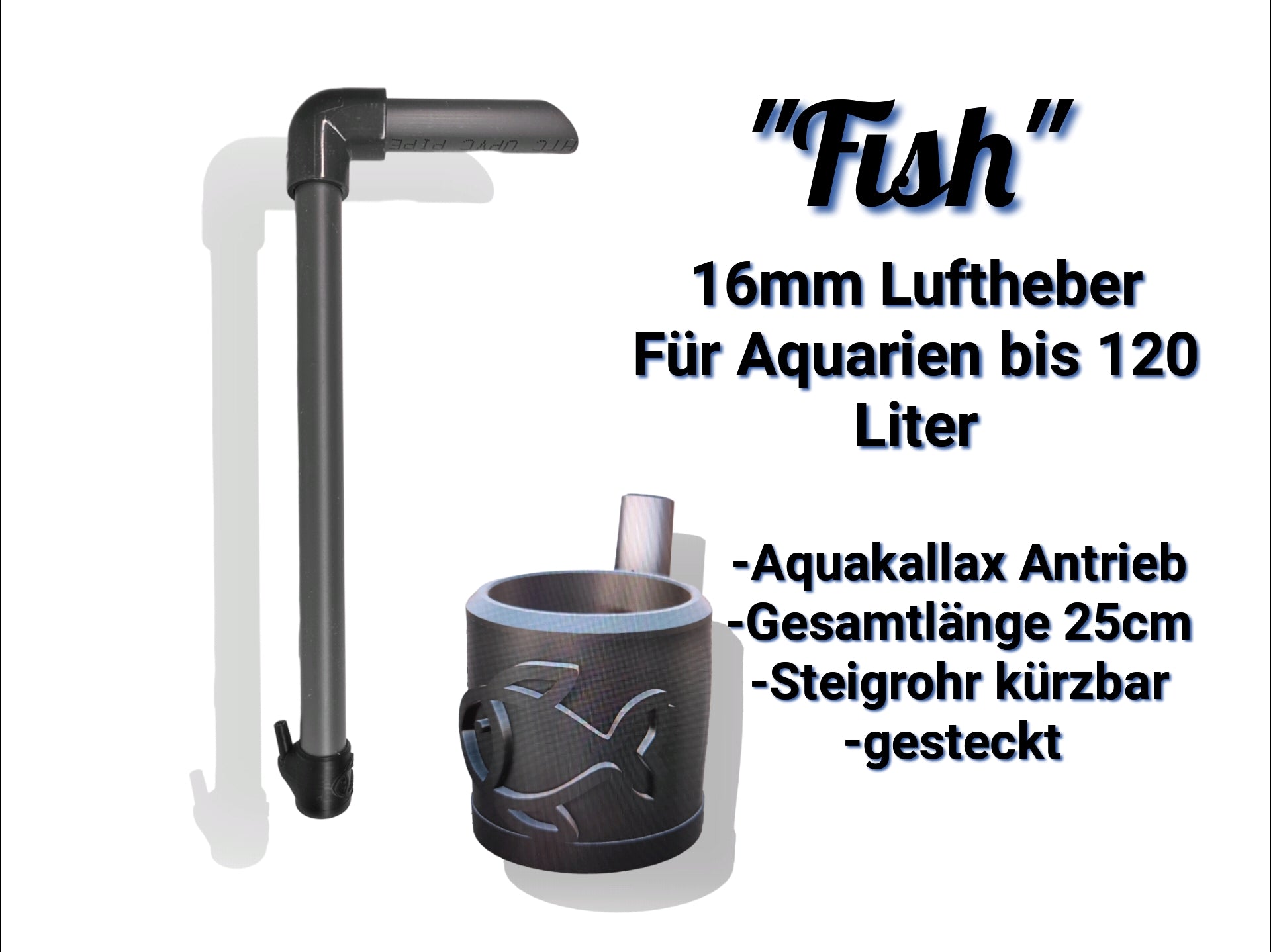 Der Aquakallax Luftheber mit 16mm "Fish" Antriebsteil. Für Aquarien bis 120 Liter geeignet. Gesamtlänge 25cm, kürzbares Steigrohr, gesteckte Version